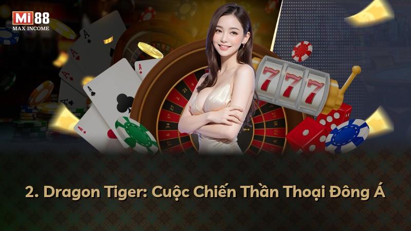 2. Dragon Tiger: Cuộc Chiến Thần Thoại Đông Á