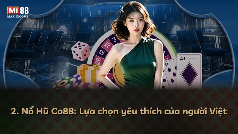2. Nổ Hũ Co88: Lựa chọn yêu thích của người Việt