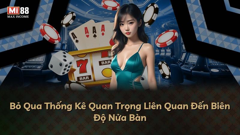 Bỏ Qua Thống Kê Quan Trọng Liên Quan Đến Biên Độ Nửa Bàn