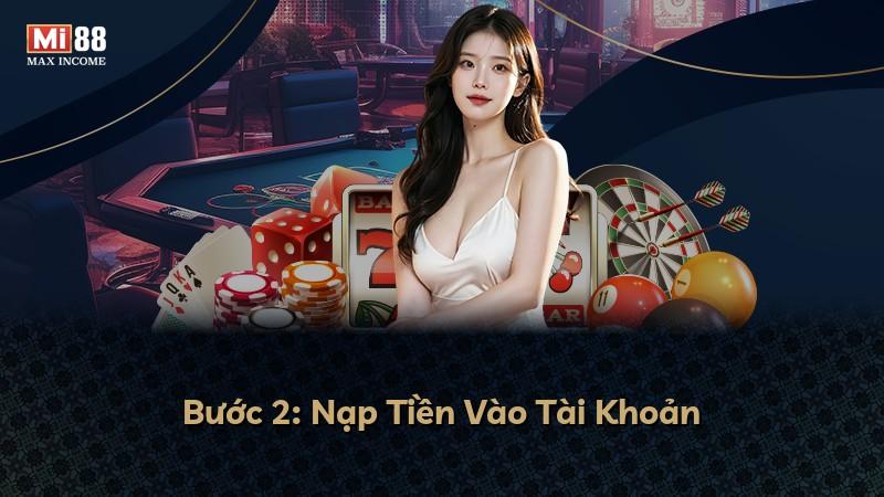Bước 2: Nạp Tiền Vào Tài Khoản