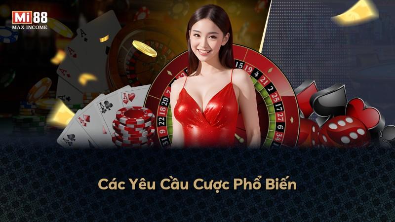 Các Yêu Cầu Cược Phổ Biến