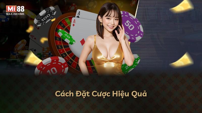 Cách Đặt Cược Hiệu Quả
