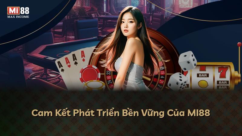 Cam Kết Phát Triển Bền Vững Của MI88
