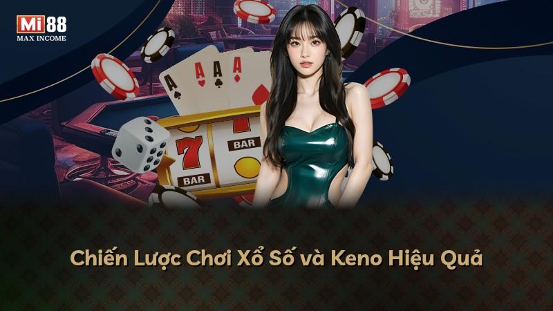 Chiến Lược Chơi Xổ Số và Keno Hiệu Quả