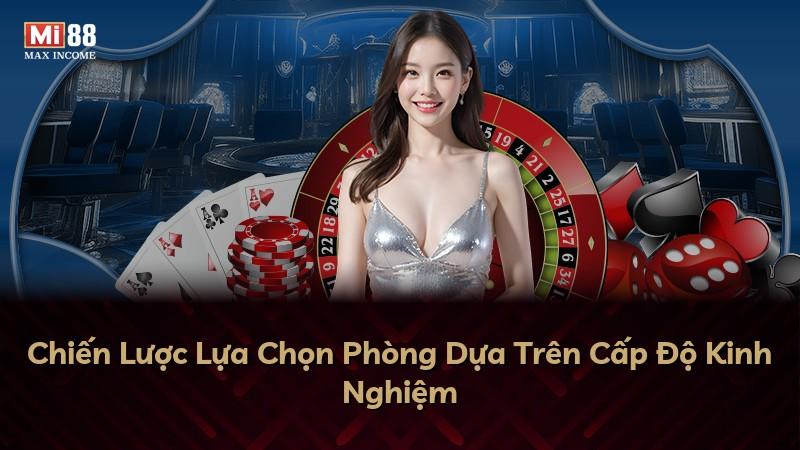 Chiến Lược Lựa Chọn Phòng Dựa Trên Cấp Độ Kinh Nghiệm
