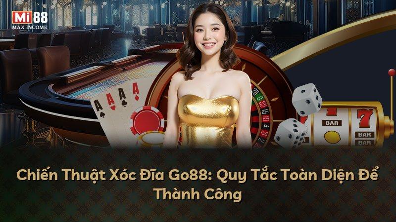 Chiến Thuật Xóc Đĩa Go88: Quy Tắc Toàn Diện Để Thành Công