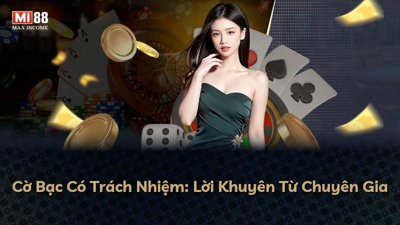 Cờ Bạc Có Trách Nhiệm: Lời Khuyên Từ Chuyên Gia