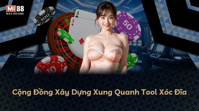 Cộng Đồng Xây Dựng Xung Quanh Tool Xóc Đĩa