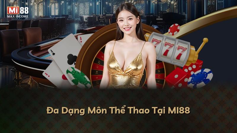 Đa Dạng Môn Thể Thao Tại MI88