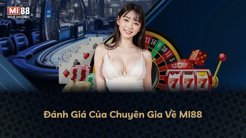 Đánh Giá Của Chuyên Gia Về MI88