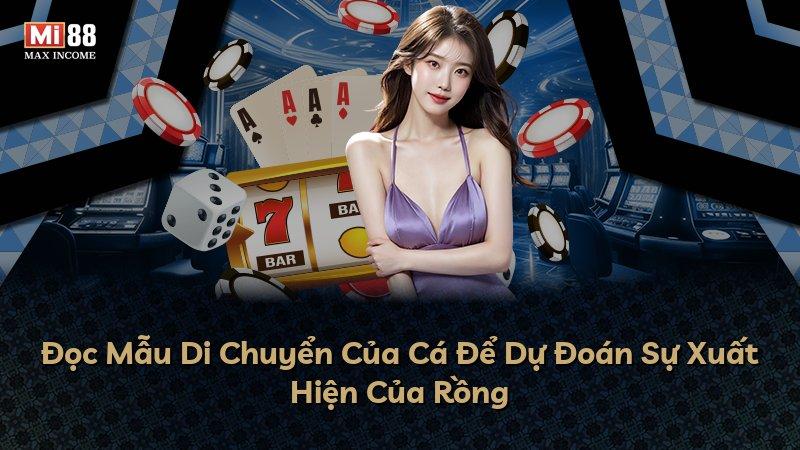 Đọc Mẫu Di Chuyển Của Cá Để Dự Đoán Sự Xuất Hiện Của Rồng