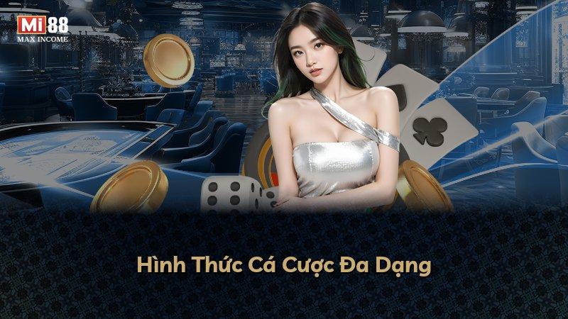 Hình Thức Cá Cược Đa Dạng