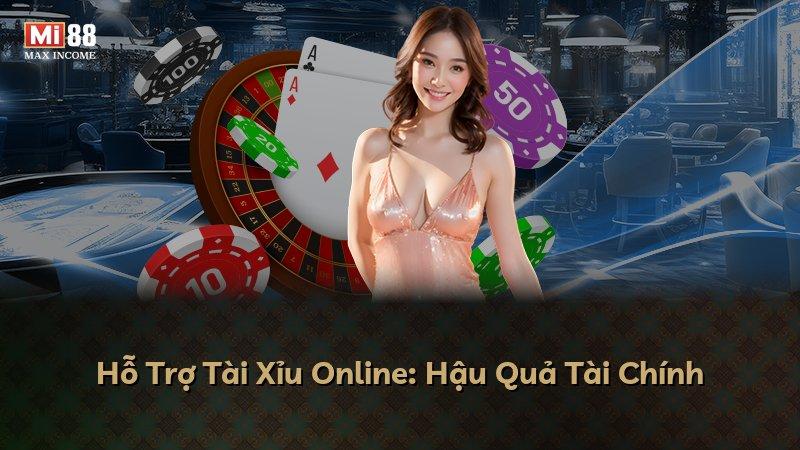 Hỗ Trợ Tài Xỉu Online: Hậu Quả Tài Chính