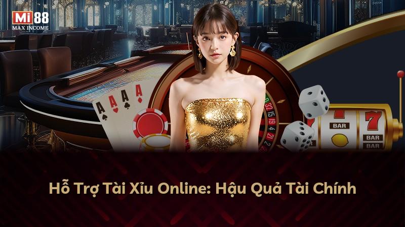 Hỗ Trợ Tài Xỉu Online: Hậu Quả Tài Chính