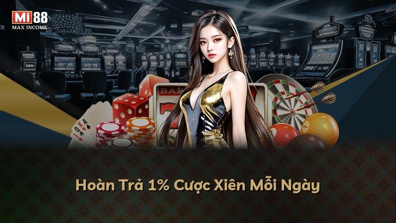 Hoàn Trả 1% Cược Xiên Mỗi Ngày