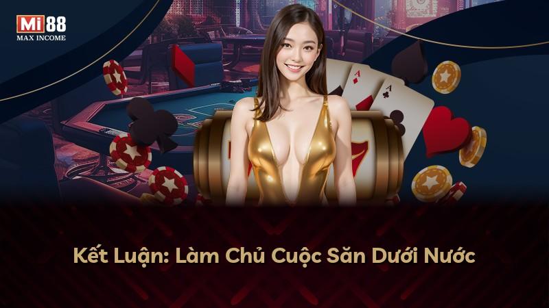 Kết Luận: Làm Chủ Cuộc Săn Dưới Nước