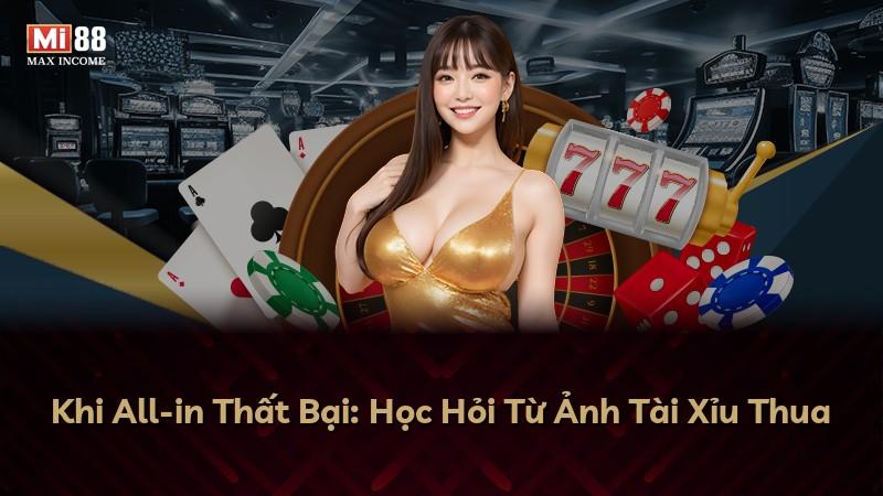 Khi All-in Thất Bại: Học Hỏi Từ Ảnh Tài Xỉu Thua