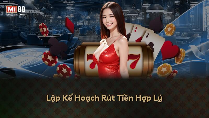 Lập Kế Hoạch Rút Tiền Hợp Lý