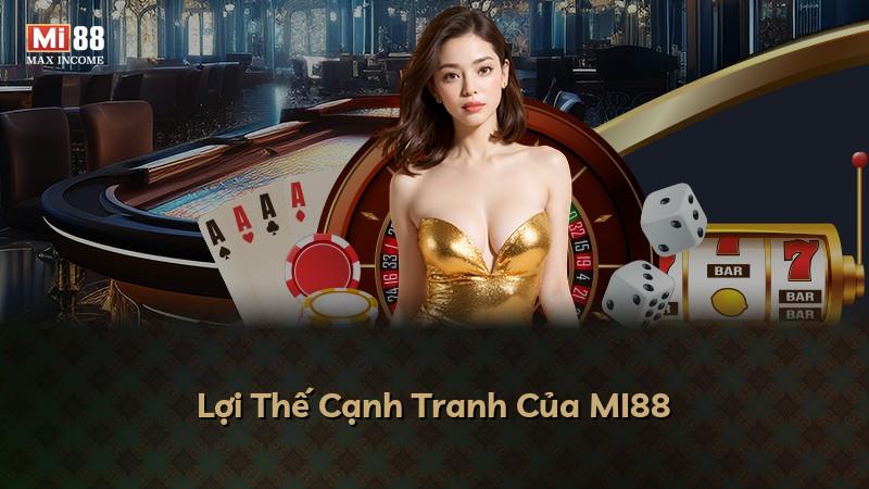 Lợi Thế Cạnh Tranh Của MI88