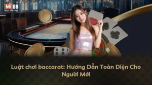 Luật chơi baccarat: Hướng Dẫn Toàn Diện Cho Người Mới