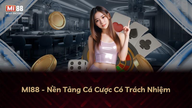 MI88 - Nền Tảng Cá Cược Có Trách Nhiệm