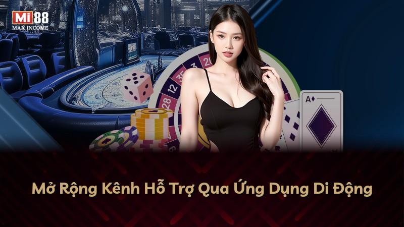 Mở Rộng Kênh Hỗ Trợ Qua Ứng Dụng Di Động