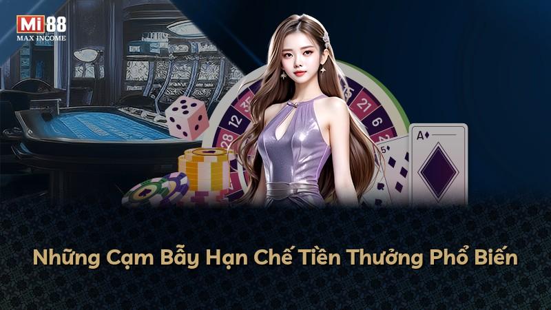 Những Cạm Bẫy Hạn Chế Tiền Thưởng Phổ Biến