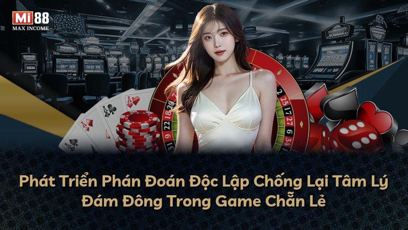 Phát Triển Phán Đoán Độc Lập Chống Lại Tâm Lý Đám Đông Trong Game Chẵn Lẻ