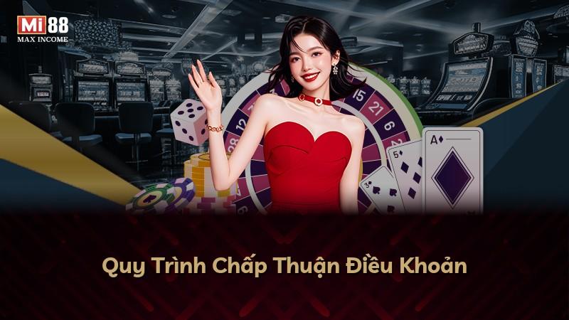 Quy Trình Chấp Thuận Điều Khoản