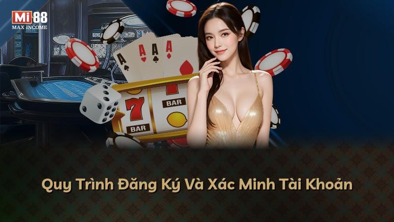 Quy Trình Đăng Ký Và Xác Minh Tài Khoản