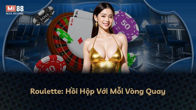 Roulette: Hồi Hộp Với Mỗi Vòng Quay