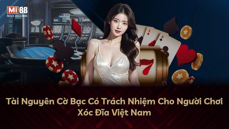 Tài Nguyên Cờ Bạc Có Trách Nhiệm Cho Người Chơi Xóc Đĩa Việt Nam