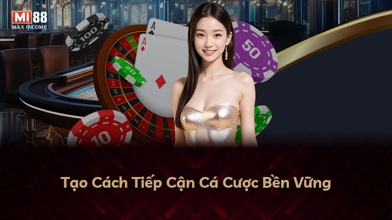 Tạo Cách Tiếp Cận Cá Cược Bền Vững