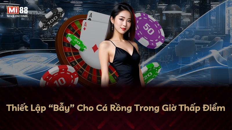 Thiết Lập “Bẫy” Cho Cá Rồng Trong Giờ Thấp Điểm