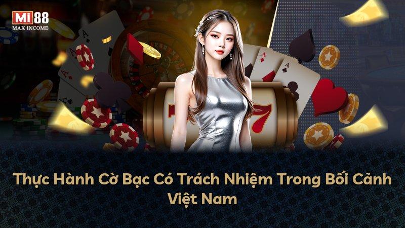 Thực Hành Cờ Bạc Có Trách Nhiệm Trong Bối Cảnh Việt Nam
