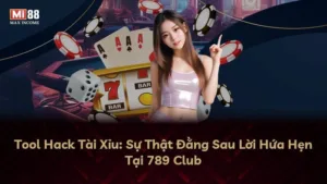 Tool Hack Tài Xỉu: Sự Thật Đằng Sau Lời Hứa Hẹn Tại 789 Club
