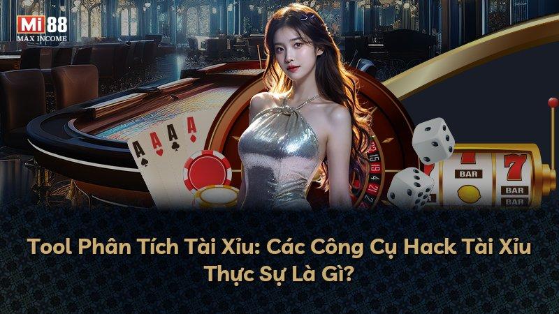 Tool Phân Tích Tài Xỉu: Các Công Cụ Hack Tài Xỉu Thực Sự Là Gì?