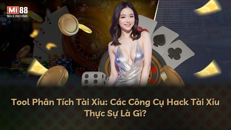 Tool Phân Tích Tài Xỉu: Các Công Cụ Hack Tài Xỉu Thực Sự Là Gì?