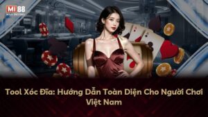 Tool Xóc Đĩa: Hướng Dẫn Toàn Diện Cho Người Chơi Việt Nam