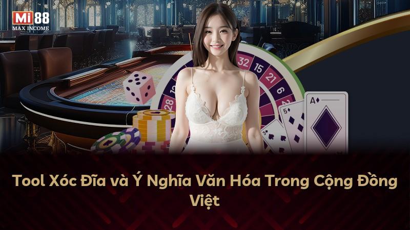 Tool Xóc Đĩa và Ý Nghĩa Văn Hóa Trong Cộng Đồng Việt