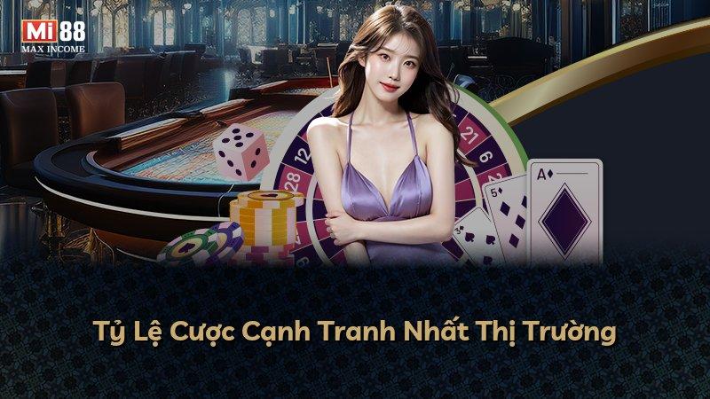 Tỷ Lệ Cược Cạnh Tranh Nhất Thị Trường