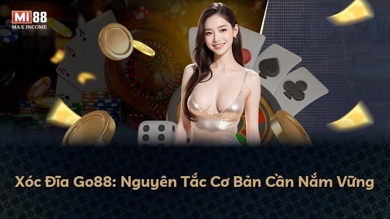 Xóc Đĩa Go88: Nguyên Tắc Cơ Bản Cần Nắm Vững