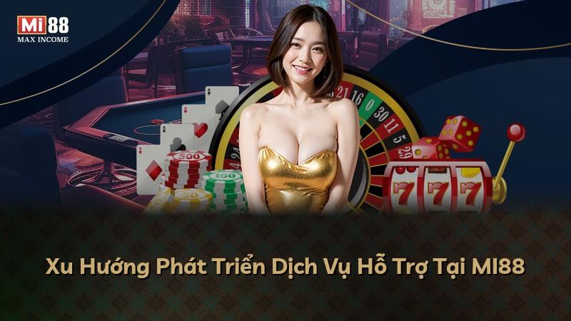 Xu Hướng Phát Triển Dịch Vụ Hỗ Trợ Tại MI88