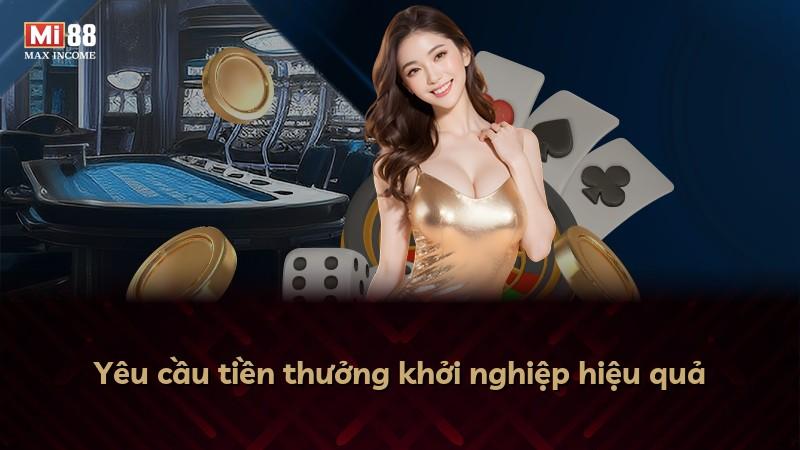 Yêu cầu tiền thưởng khởi nghiệp hiệu quả